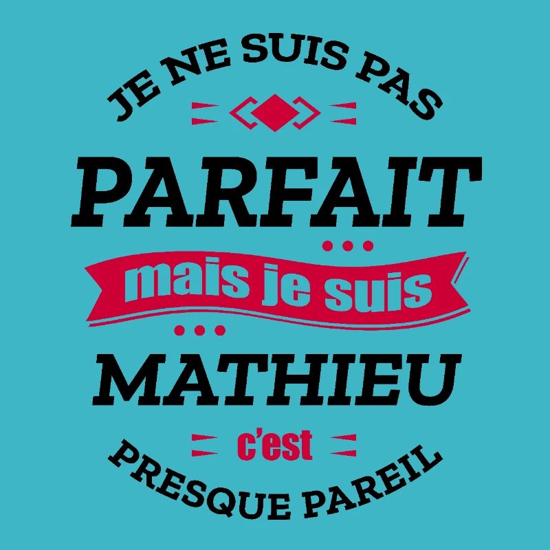 MATHIEU PARFAIT - PRENOM MATHIEU