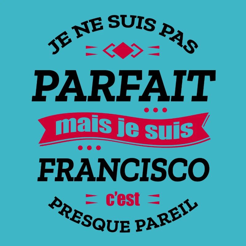 FRANCISCO PARFAIT - PRENOM FRANCISCO