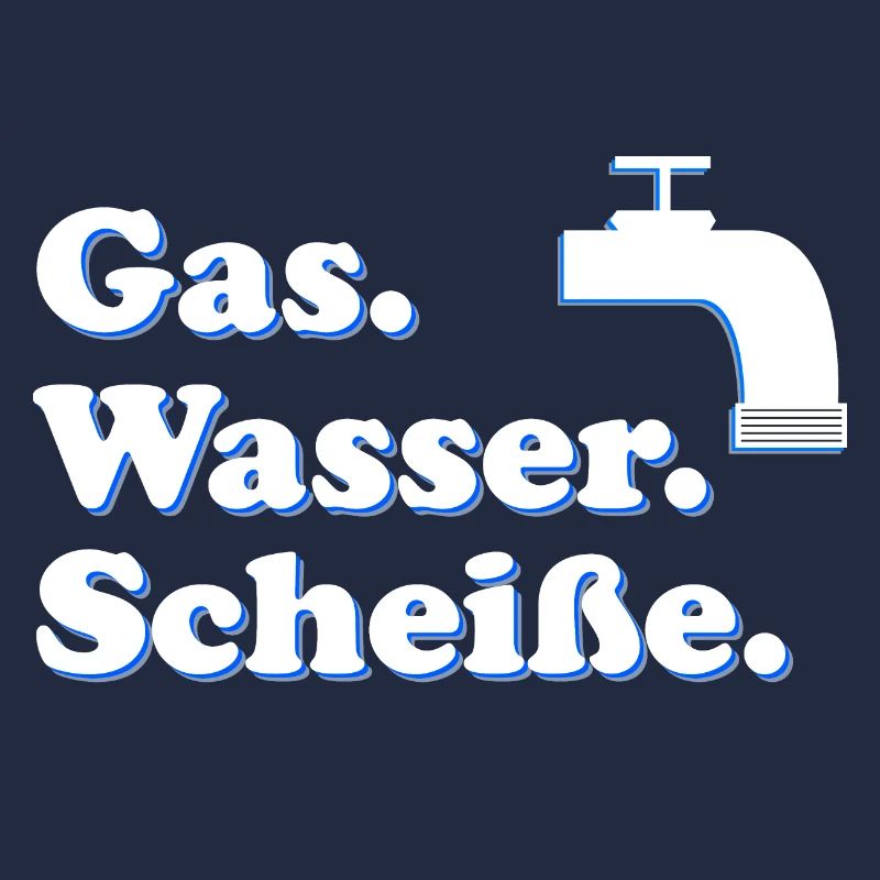 Gas Wasser Scheiße | Klempner