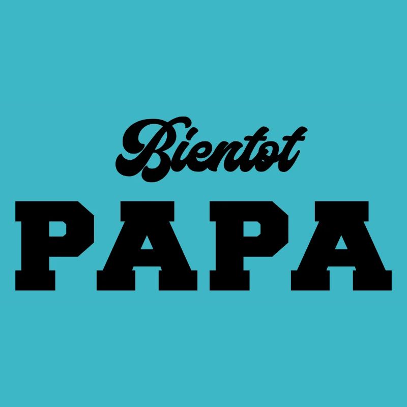 Bientot Papa