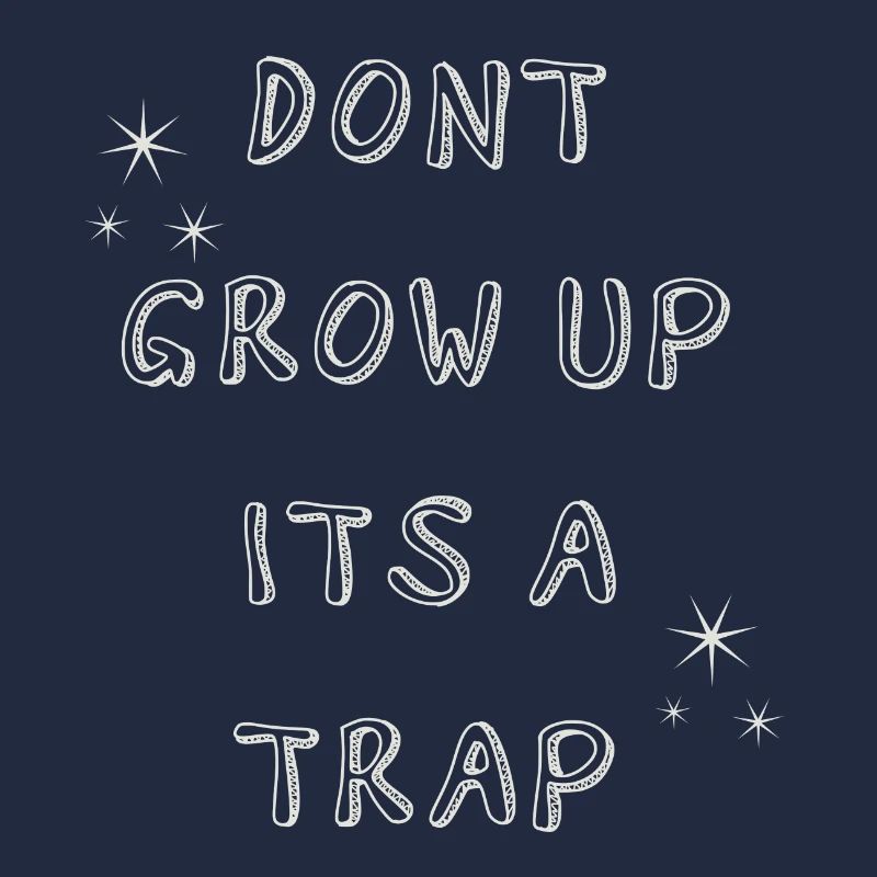 Dont grow up