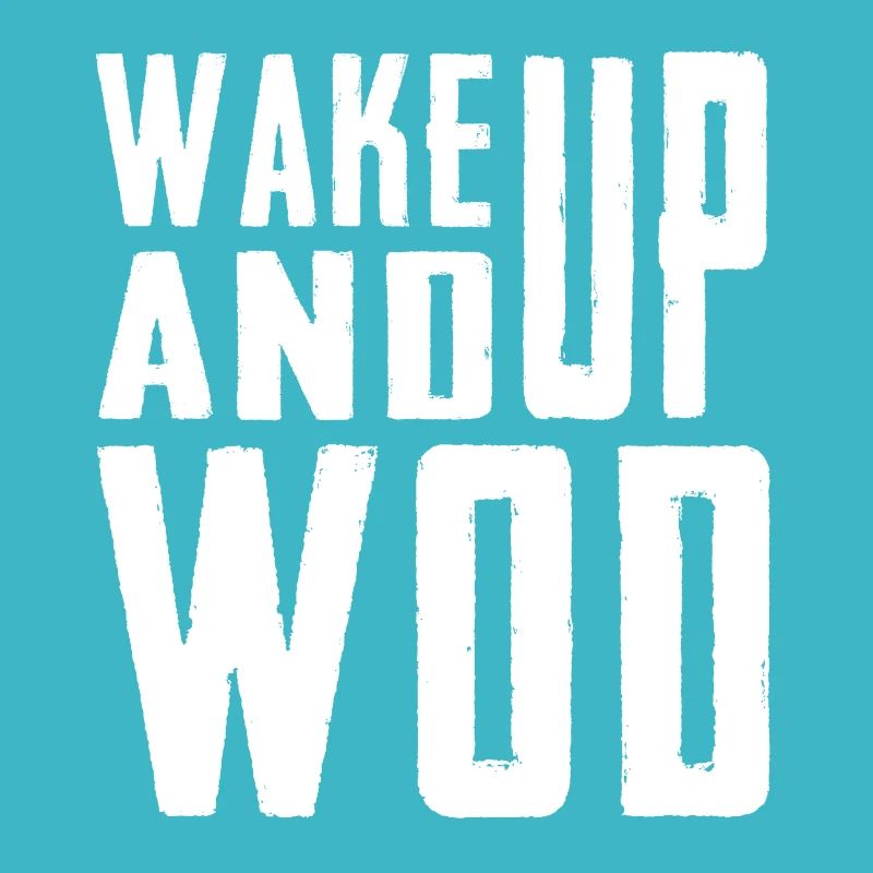 Wake Up And WOD