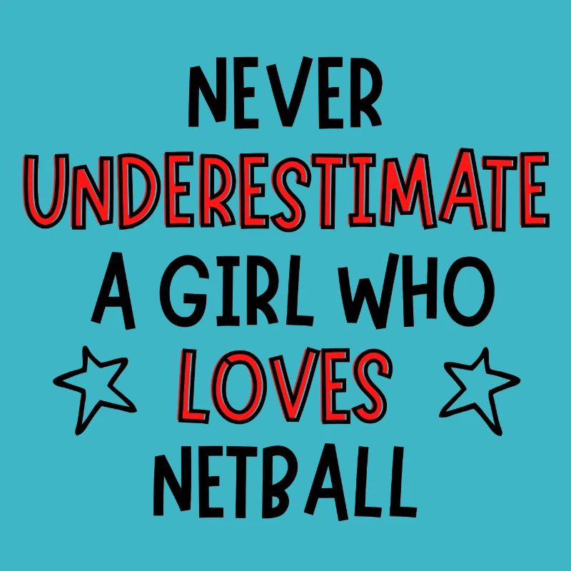 Unterschätzen Sie niemals ein Mädchen, das Netball liebt