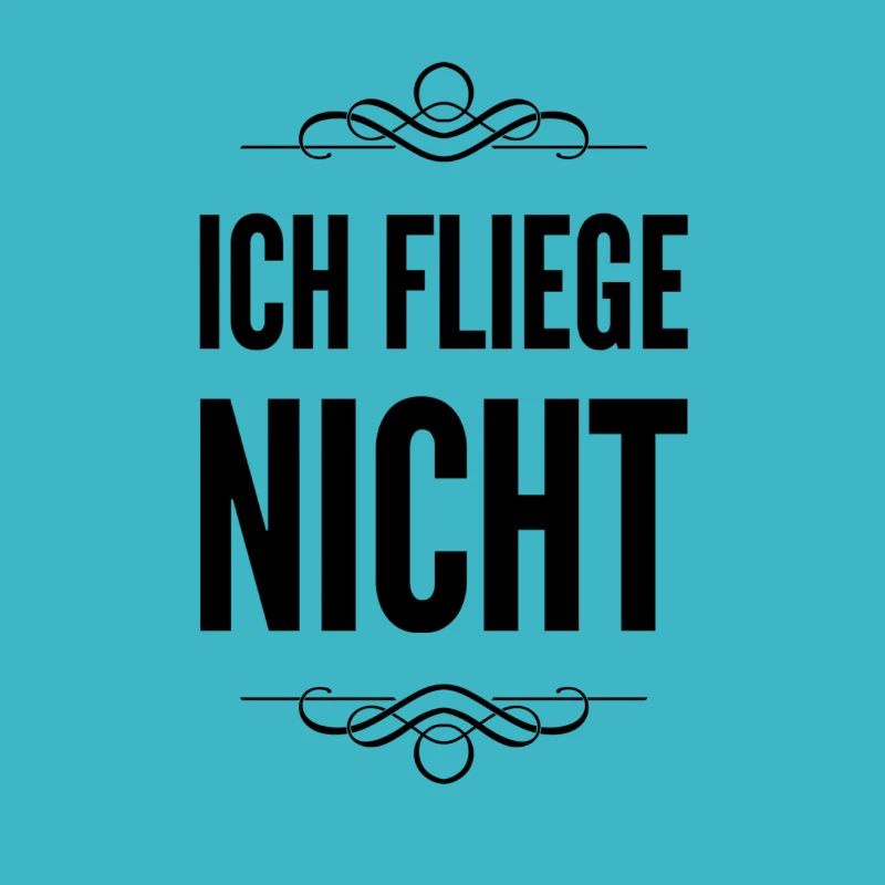 ich bin gegen das Fliegen