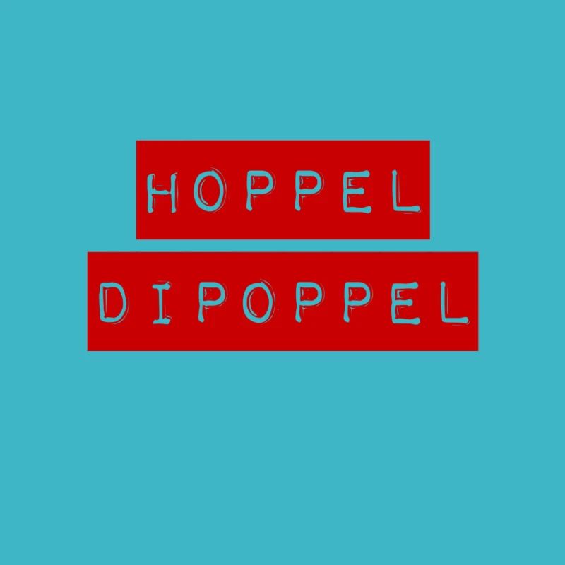 hoppel dipoppel ist cool