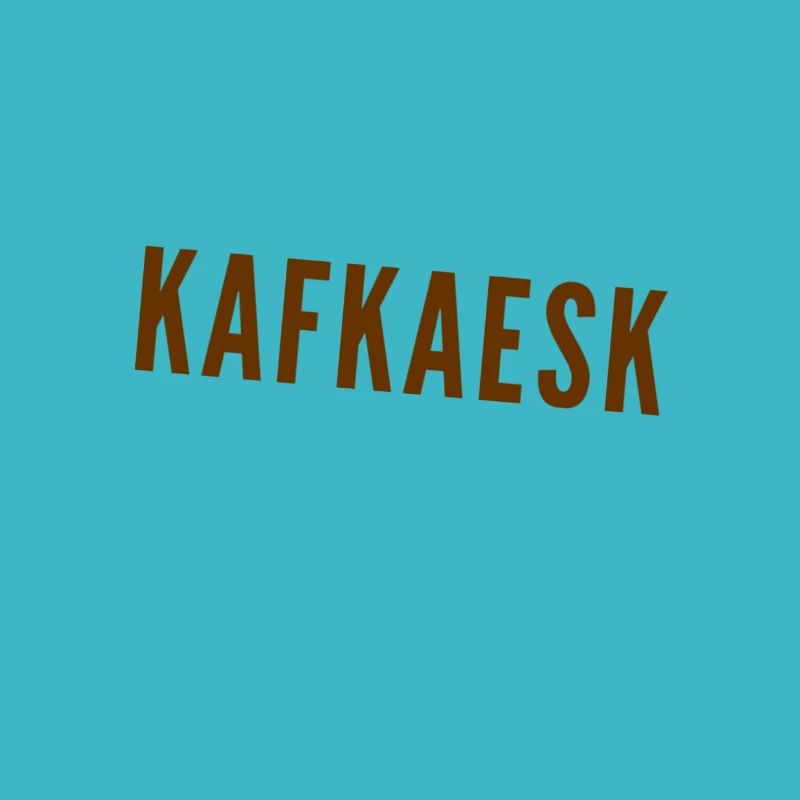 as in Kafka's work