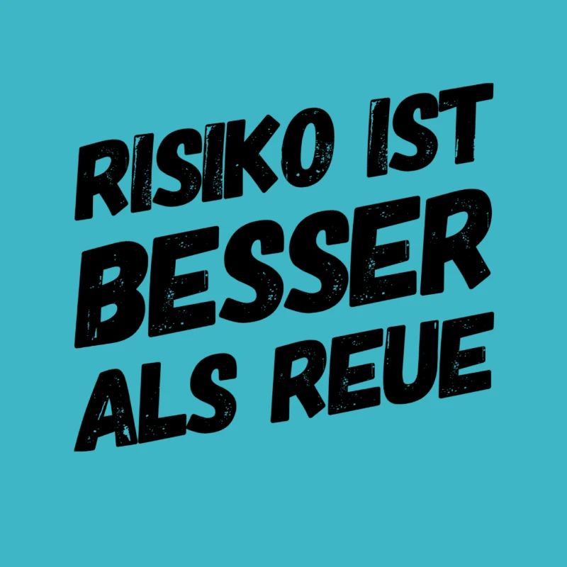 Risk is better than regret