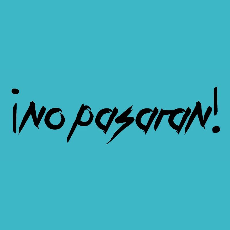 PAS PASAN - vous ne passerez pas