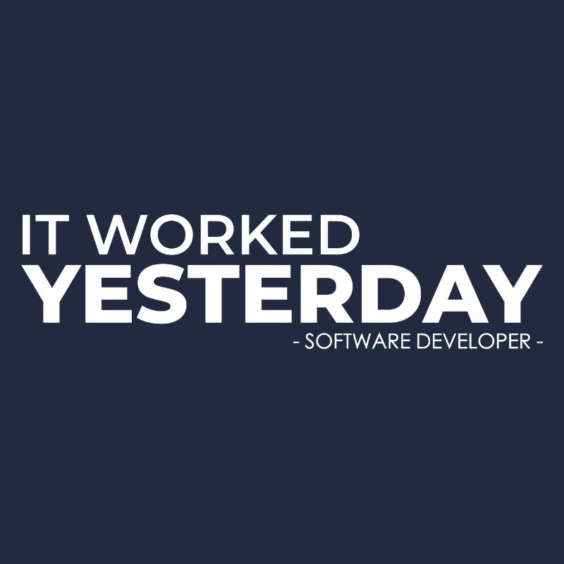 Software Developer Yesterday Works Gift