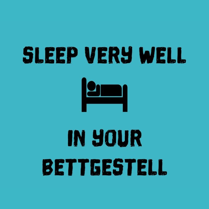 Schlafe Bett Lustiger Spruch Geschenk Idee