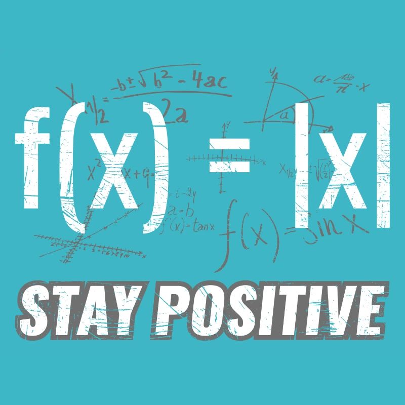 Funny Functions > Stay Positive