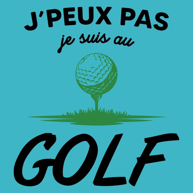 J'peux pas je suis au Golf