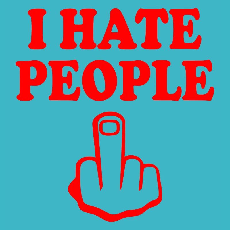 I hate people