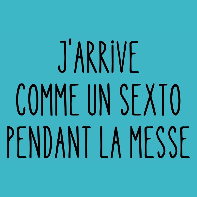 j'arrive comme un sexto pendant la messe