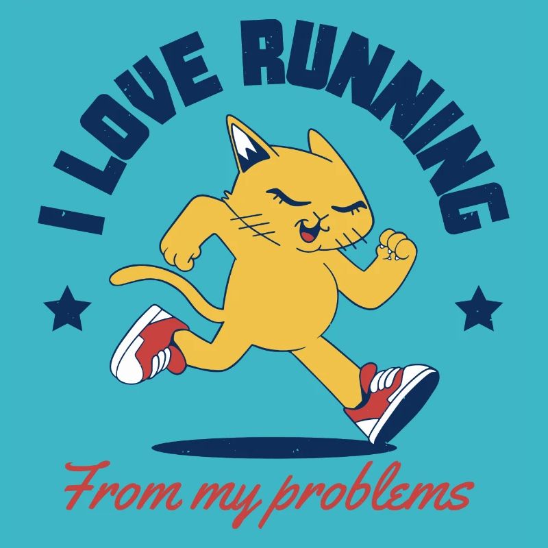 I Love Running From My Problems