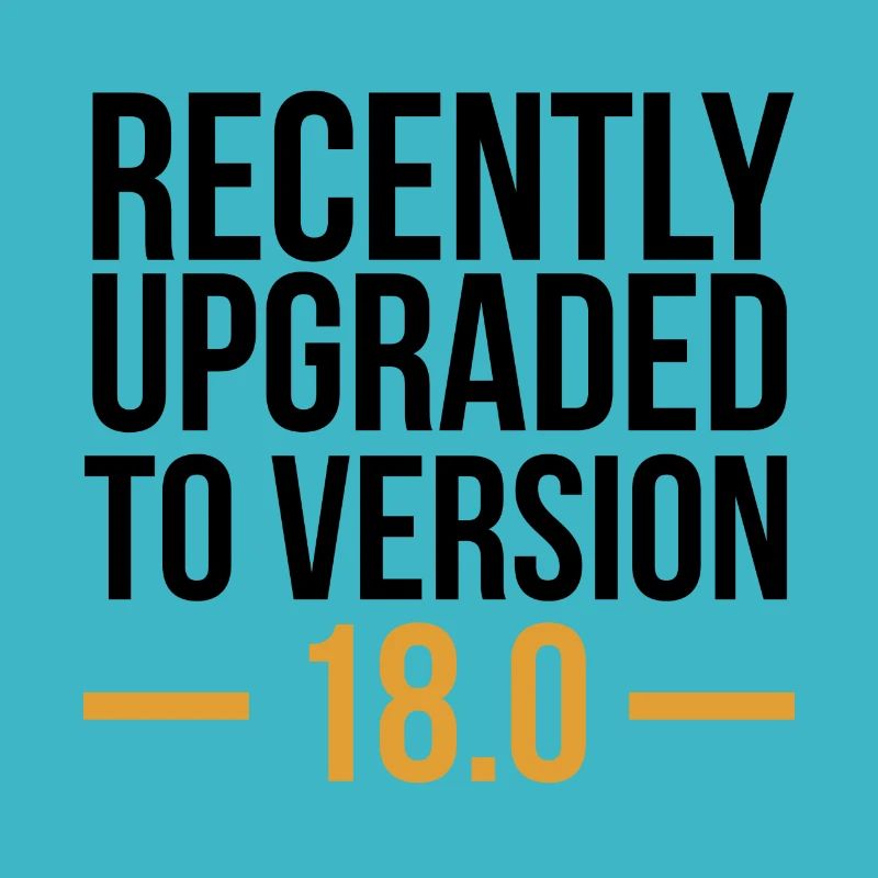 Recently Upgraded to Version 18.0 Gift