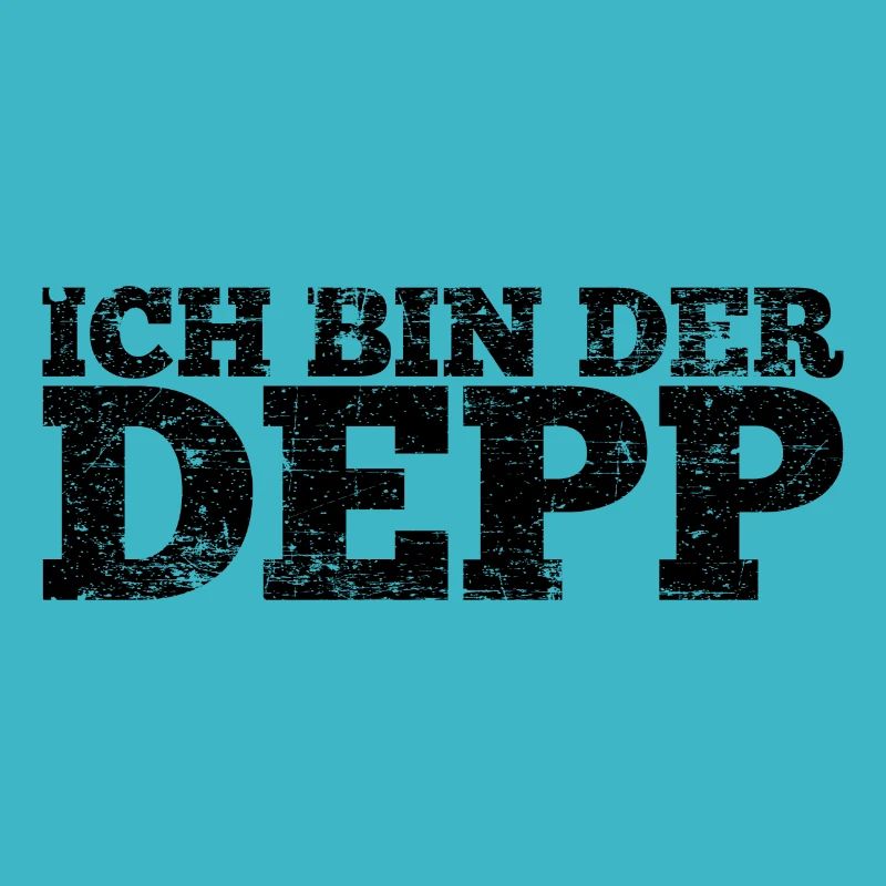 Depp Party Spruch Geschenk