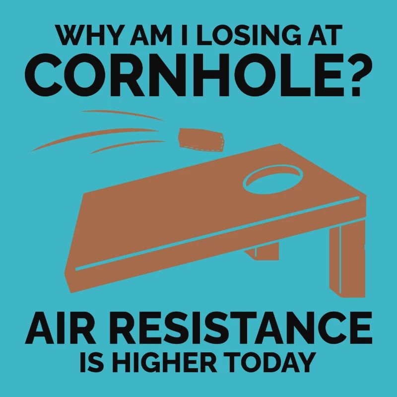 Warum verliere ich bei Cornhole? Höherer Luftwiderstand