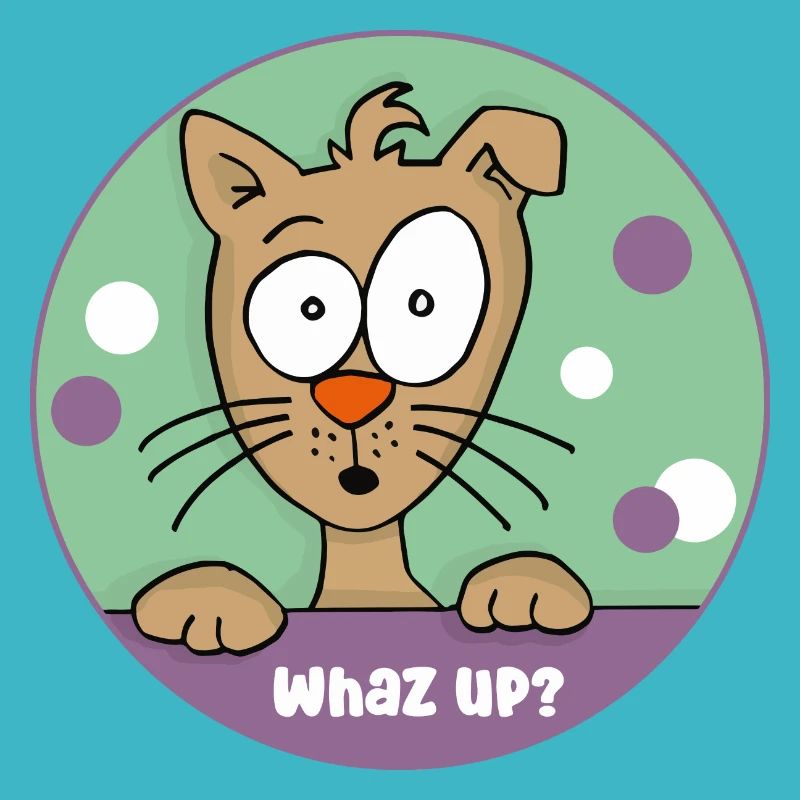 Whaz up?