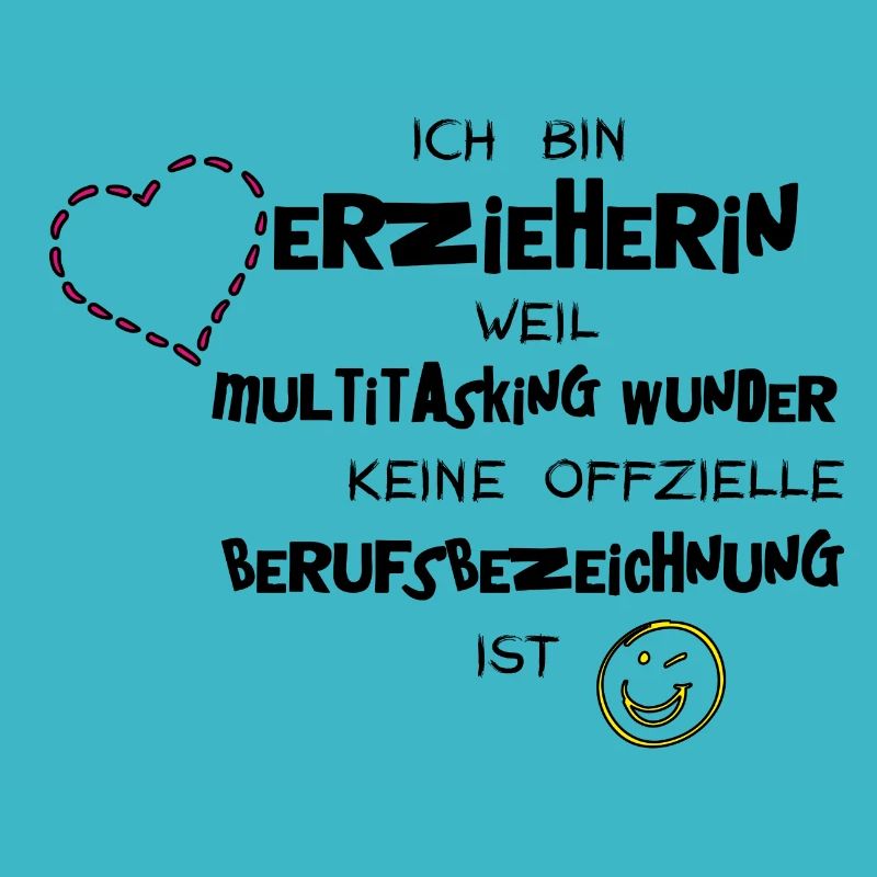 Erzieherin, weil Multitaskingwunder