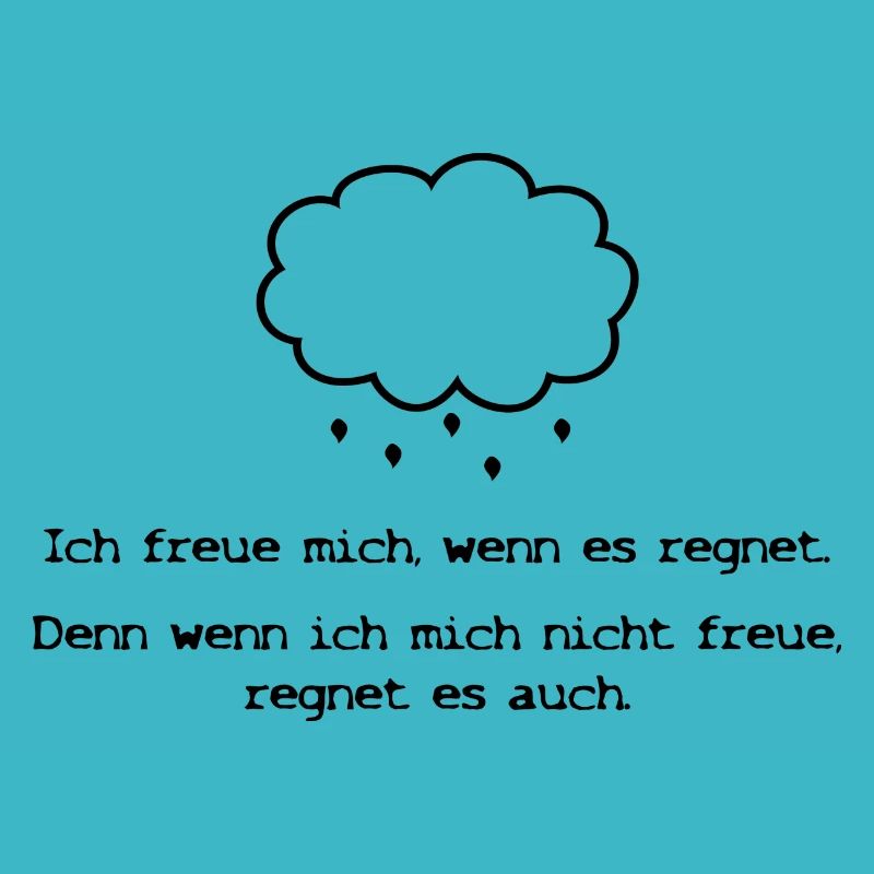 Ich freue mich wenn es regnet