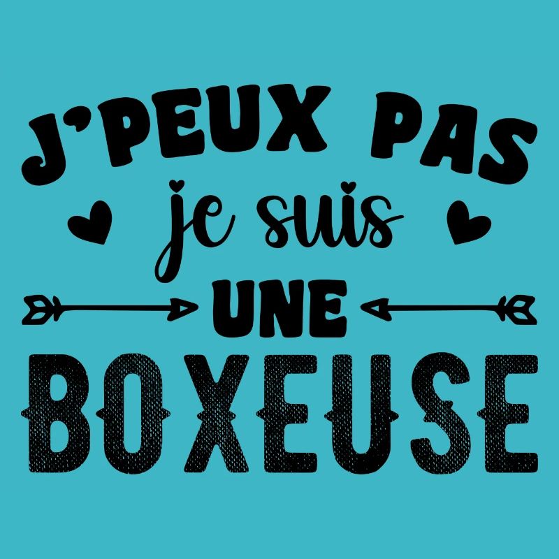 Je Peux Pas Je Suis Une Boxeuse