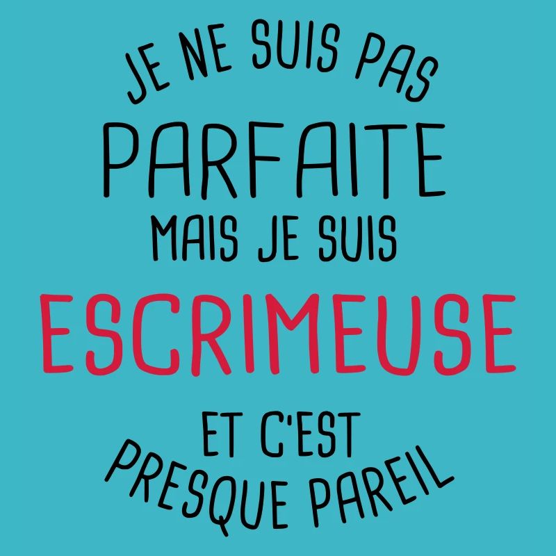 Pas parfaite mais escrimeuse