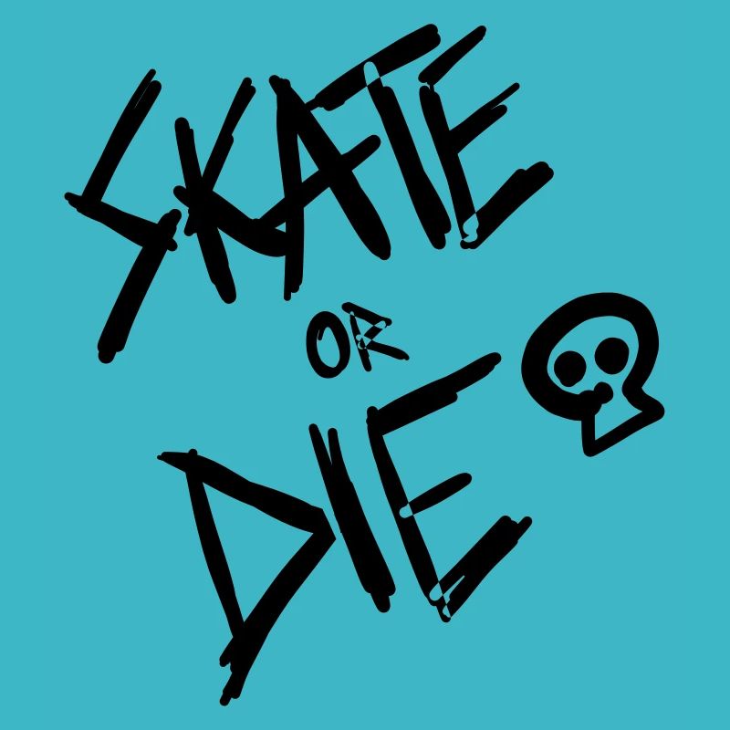 SKATE or DIE!