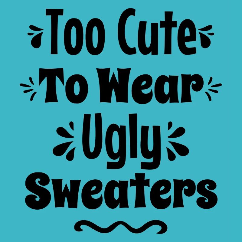 Too cute to wear ugly sweaters
