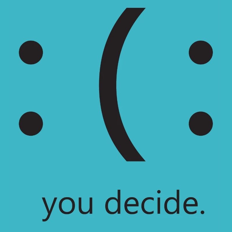 You decide