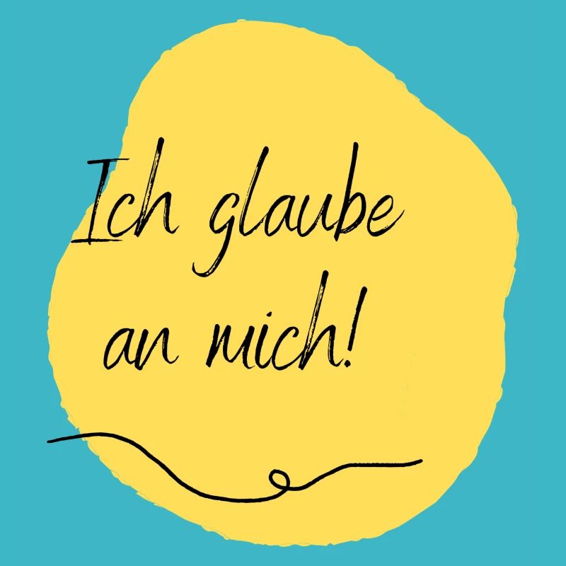Ich glaube an mich!