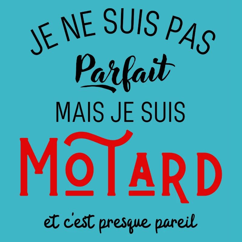 Pas parfait mais motard