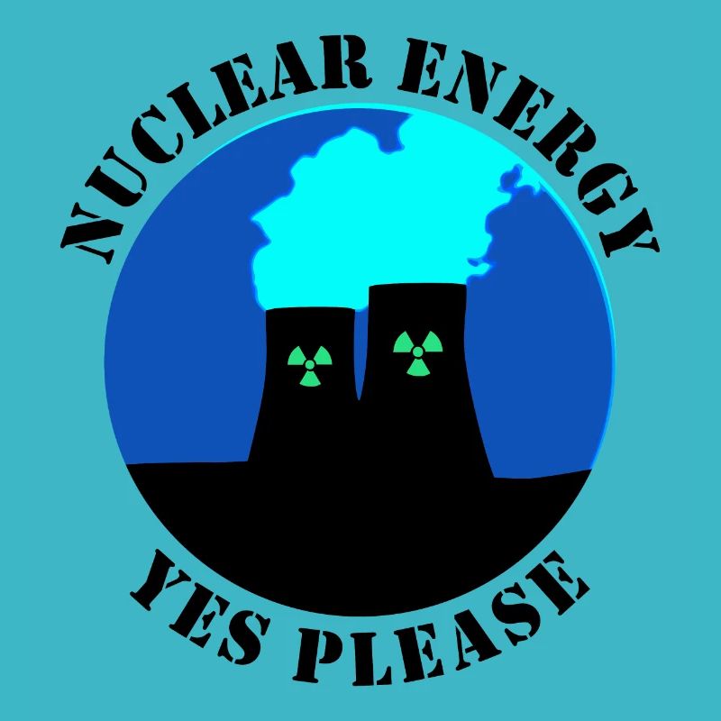 Nuclear Energy Yes Please
