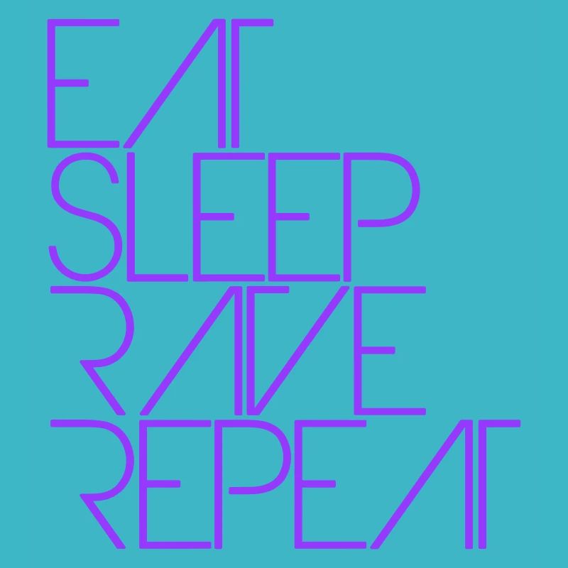 Eat Sleep Rave Repeat Essen Schlafen Raven Spruch