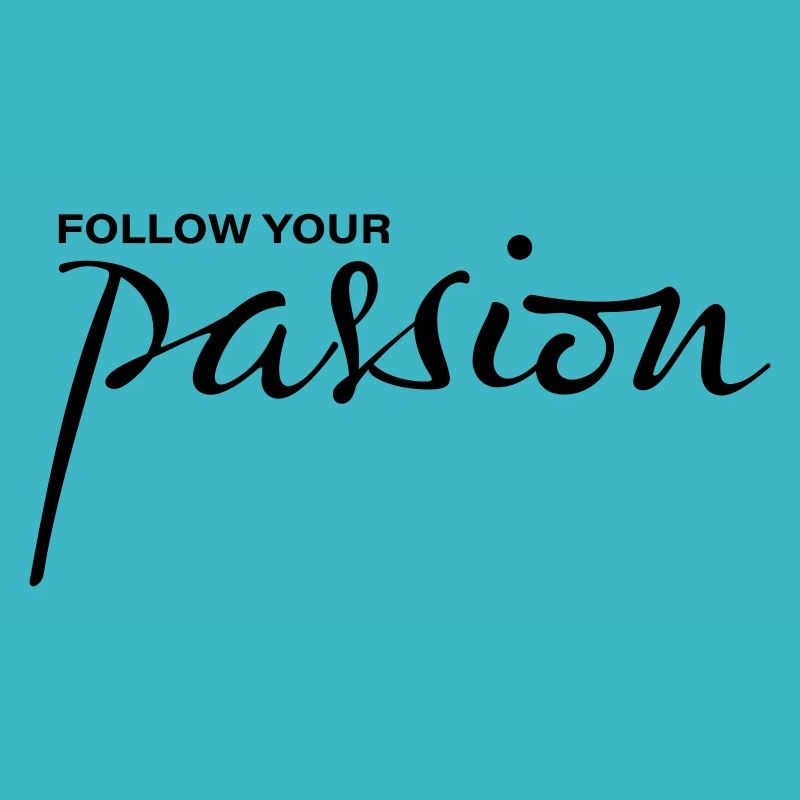 follow your passion