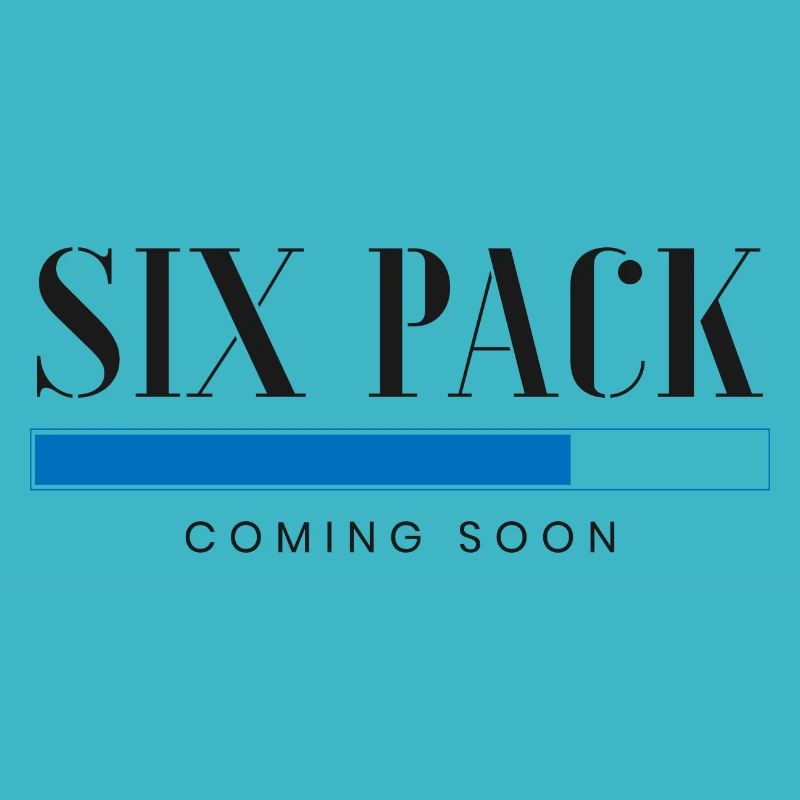 six pack coming soon