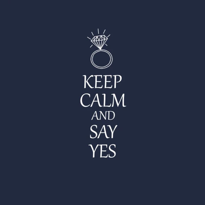 Keep calm and say yes, Valentine's Day