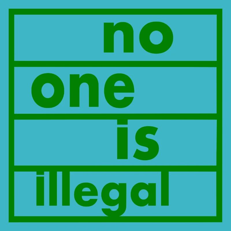No one is illegal