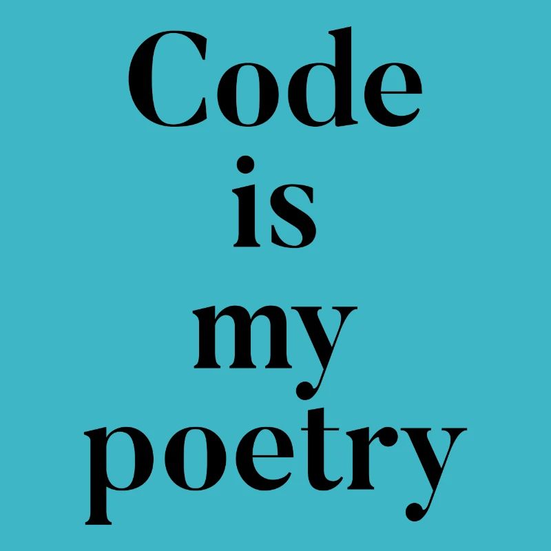 Code is my poetry