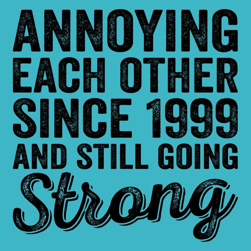 25 Year Wedding - Annoying Each Other Since 1999