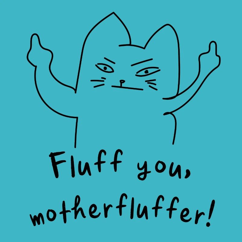 Fluff you cat funny