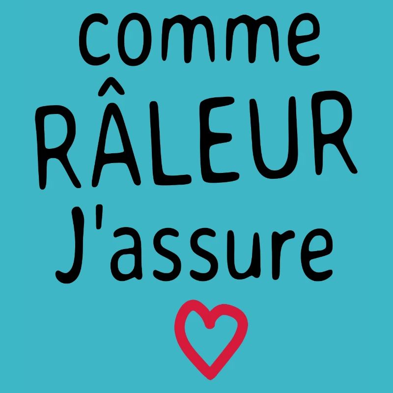 Comme Râleur j'assure