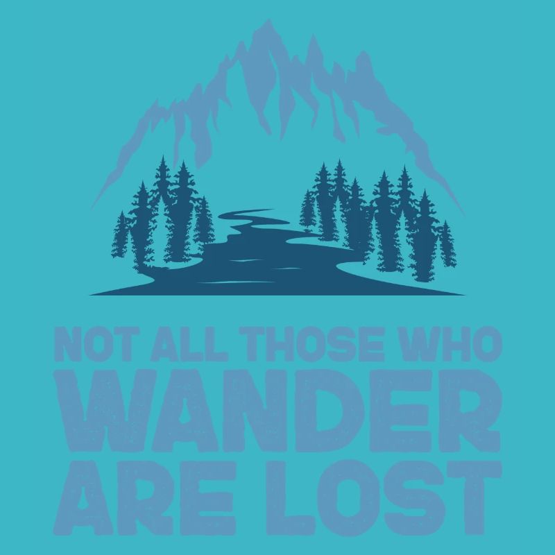 not all those who wander are lost