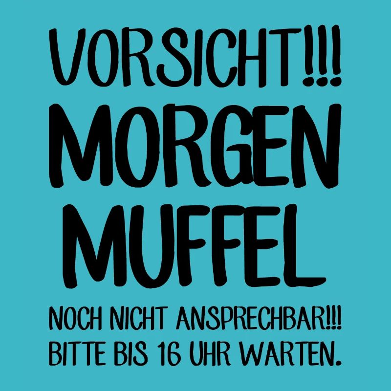 Morgenmuffel - Noch nicht ansprechen Bitte warten