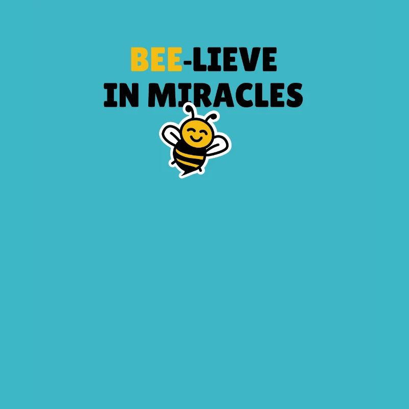 Bee-lieve in miracles