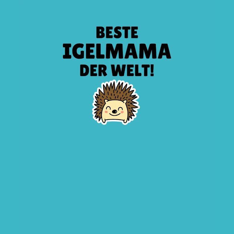Beste Igelmama der Welt!