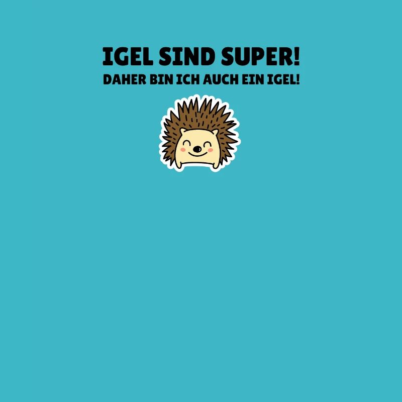 Igel sind super!
