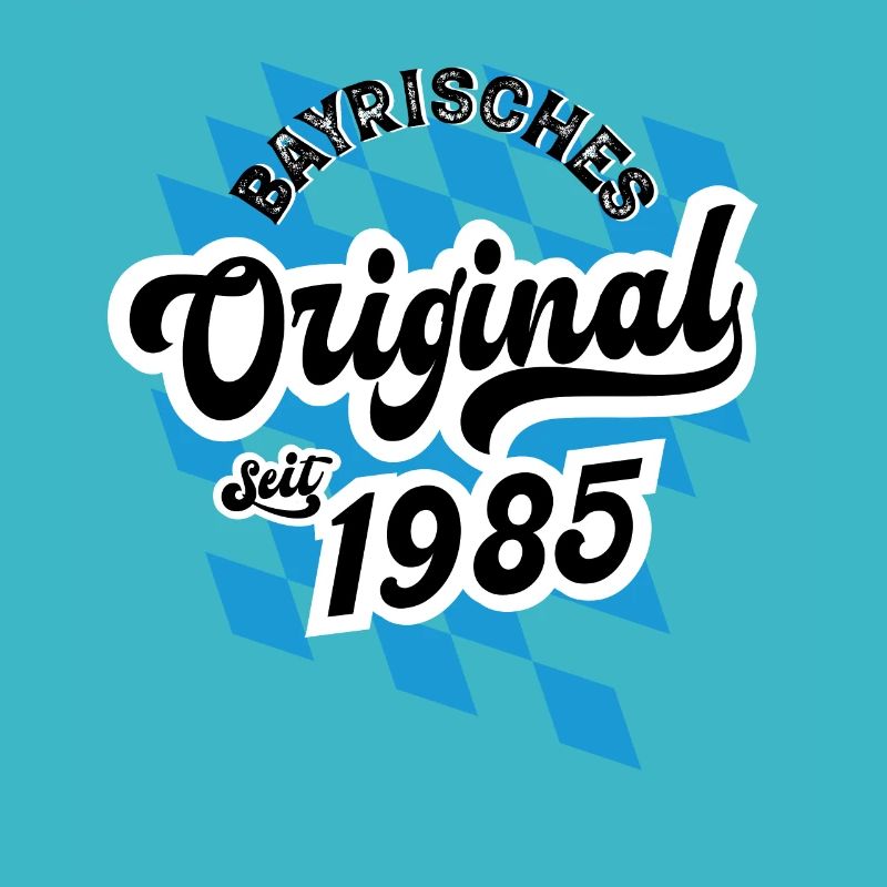 1985 Bayrisches Original seit 1985 Geburtstag