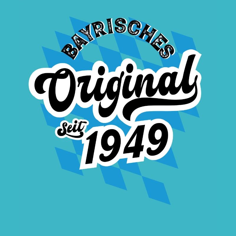 1949 Bayrisches Original seit 1949 Geburtstag