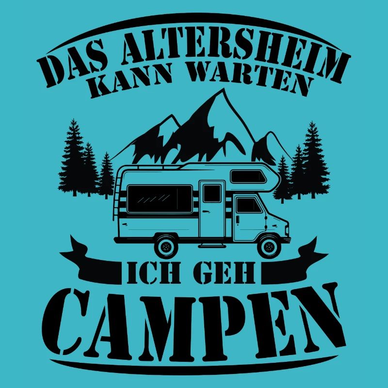 Camping Wohnmobil Wohnwagen lustiger Spruch